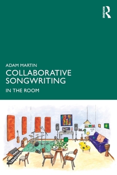 Paperback Collaborative Songwriting: In the Room Book