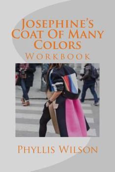 Paperback Josephine's Coat Of Many Colors: Workbook Book