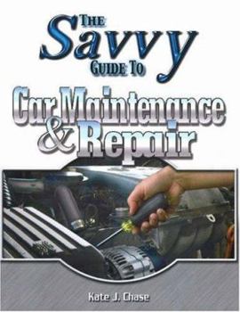 Paperback The Savvy Guide to Car Maintenance and Repair Book