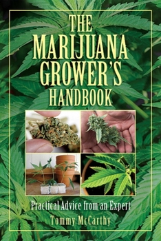 Paperback The Marijuana Grower's Handbook: Practical Advice from an Expert Book