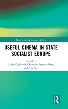 Hardcover Useful Cinema in State Socialist Europe Book