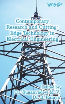 Hardcover Contemporary Research and Cutting-Edge Technology in Electrical Engineering Book