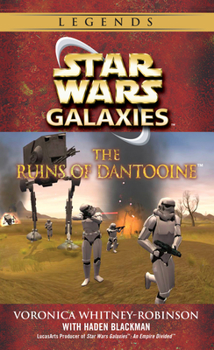 The Ruins of Dantooine (Star Wars: Galaxies) - Book  of the Star Wars Legends: Novels