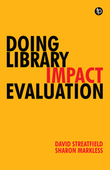 Paperback Doing Library Impact Evaluation: Enhancing Value and Performance in Libraries Book