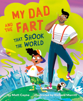 Hardcover My Dad and the Fart That Shook the World Book