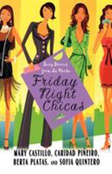 Paperback Friday Night Chicas: Sexy Stories from La Noche Book