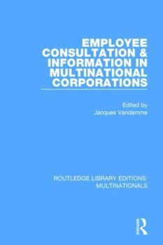 Paperback Employee Consultation and Information in Multinational Corporations Book