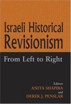 Hardcover Israeli Historical Revisionism: From Left to Right Book