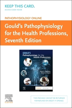 Printed Access Code Pathophysiology Online for Gould's Pathophysiology for the Health Professions (Access Code) Book