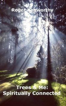 Paperback Trees & Me: Spiritually Connected Book