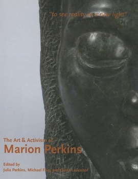 Paperback The Art & Activism of Marion Perkins: To See Reality in a New Light Book