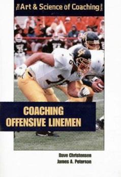 Paperback Coaching Offensive Linemen/ The Art & Science of Coaching Series Book