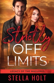 Paperback Strictly Off Limits: A Brother's Ex-Best Friend Romance (Legacy of the Maguires) Book