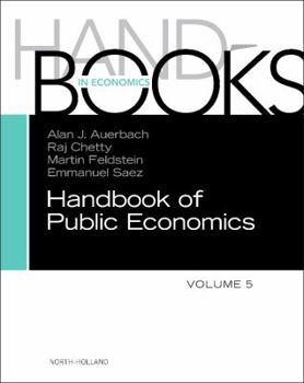 Hardcover Handbook of Public Economics: Volume 5 Book