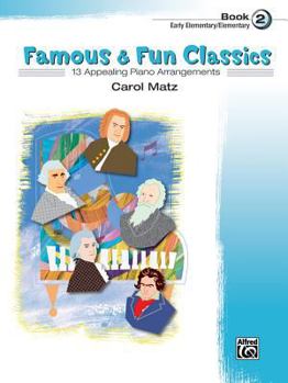 Paperback Famous & Fun Classic Themes, Bk 2: 13 Appealing Piano Arrangements (Famous & Fun, Bk 2) Book