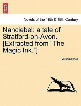 Paperback Nanciebel: A Tale of Stratford-On-Avon. [Extracted from the Magic Ink.] Book