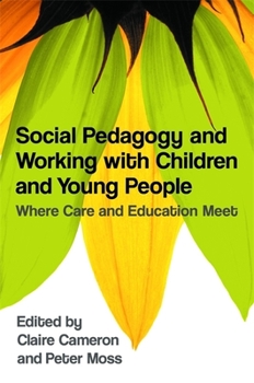 Paperback Social Pedagogy and Working with Children and Young People: Where Care and Education Meet Book