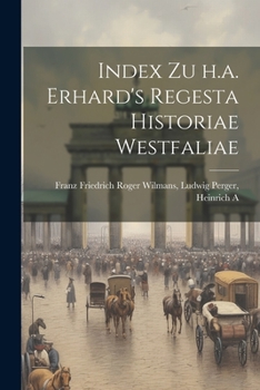 Paperback Index zu h.a. Erhard's Regesta Historiae Westfaliae Book