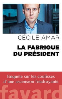 Paperback La Fabrique du Président [French] Book