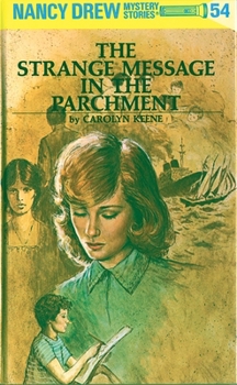 The Strange Message in the Parchment (Nancy Drew Mystery Stories, #54) - Book #54 of the Nancy Drew Mystery Stories