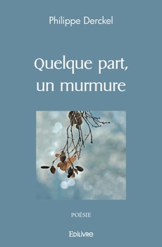Paperback Quelque part, un murmure [French] Book