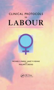 Paperback Clinical Protocols in Labour Book
