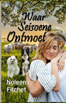 Paperback Waar Seisoene Ontmoet [Afrikaans] Book