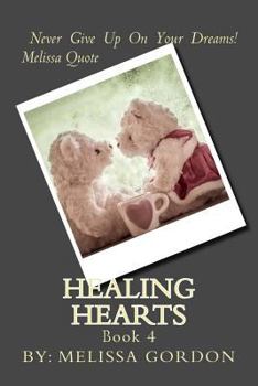 Paperback Healing Hearts: Book 4 Book