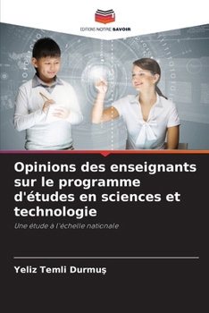 Paperback Opinions des enseignants sur le programme d'études en sciences et technologie [French] Book