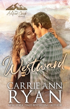 Westward - Book #3 of the Ashford Creek