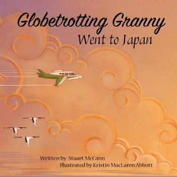 Paperback Globetrotting Granny Went To Japan Book