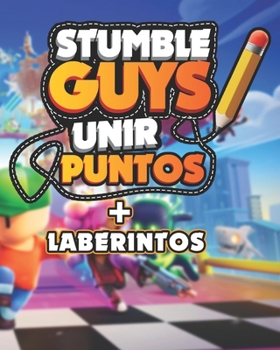 Stumble Guys para Unir Puntos: 75 skins de stumble guys para unir puntos (Spanish Edition)