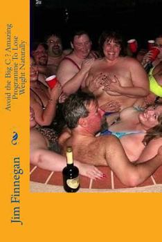 Paperback Avoid the Big C ? Amazing Programme To Lose Weight Naturally Book