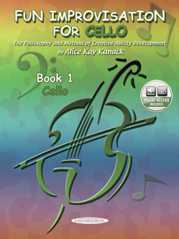 Paperback Fun Improvisation for Cello: The Philosophy and Method of Creative Ability Development, Book & Online Audio [With CD (Audio)] Book