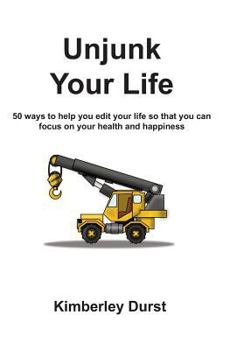Paperback Unjunk Your Life Book