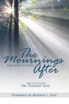 The Mournings After : From Grief to Glory