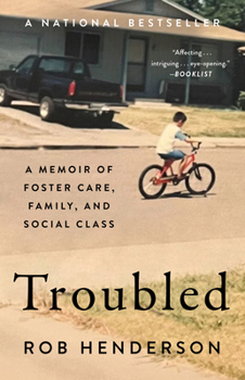 Paperback Troubled: A Memoir of Foster Care, Family, and Social Class Book