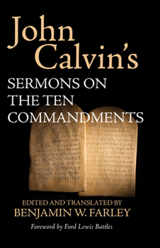 Hardcover John Calvin's Sermons on the Ten Commandments Book