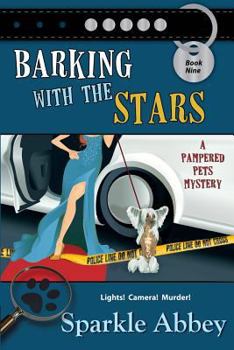 Barking With the Stars - Book #9 of the Pampered Pets Mystery