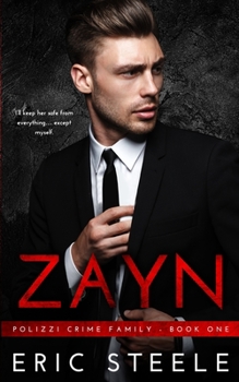 Zayn: A Mafia Romance - Book #1 of the Mafia Kingpins