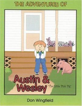 Paperback The Adventures of Austin and Wesley: The Little Pink Pig Book