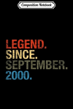 Composition Notebook: Legend Since September 2000 Bday Gifts 19th Birthday  Journal/Notebook Blank Lined Ruled 6x9 100 Pages