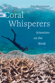 Paperback Coral Whisperers: Scientists on the Brink Volume 3 Book