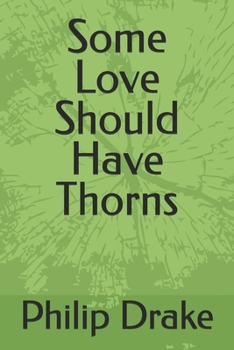 Paperback Some Love Should Have Thorns Book