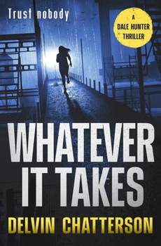 Paperback Whatever It Takes: Trust nobody Book