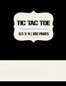 Paperback Tic Tac Toe: Tic Tac Toe Notebook, 100 Pages, Soft Matte Cover, 8.5 x 11 Book