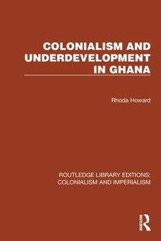 Paperback Colonialism and Underdevelopment in Ghana Book