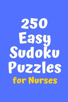 Paperback 250 Easy Sudoku Puzzles for Nurses Book