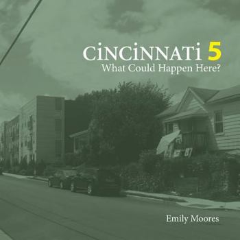 Paperback Cincinnati 5: What Could Happen Here? Book