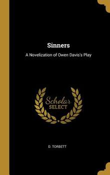 Hardcover Sinners: A Novelization of Owen Davis's Play Book